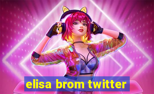 elisa brom twitter